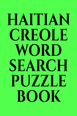 HAITIAN CREOLE WORD SEARCH PUZZLE BOOK