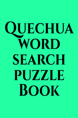 Quechua word search puzzle Book