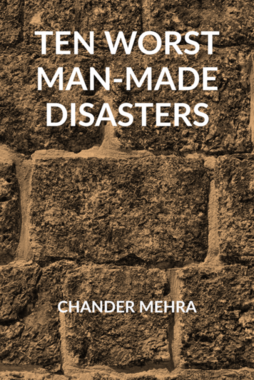 TEN WORST MAN-MADE DISASTERS