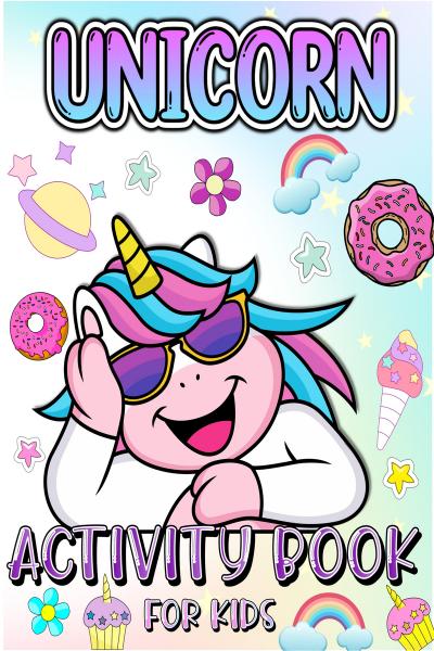 Unicorn Coloring and Drawing Book: ACTIVITY BOOK FOR KIDS AGES 4-8