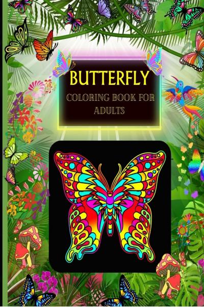 Flowers and Butterflies Stress Relief Coloring Book for Adults: An