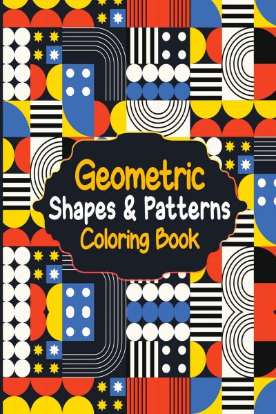 Coloring Book For Adults Relaxation: Relax and Get Creative With Lovable  Unique Designs, Shapes and Patterns And So Much More!: Coloring Book For