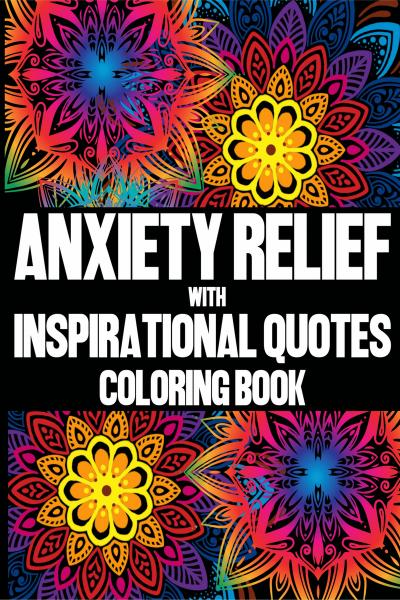 Adult and Teen Coloring Book for Anxiety and Stress Relief