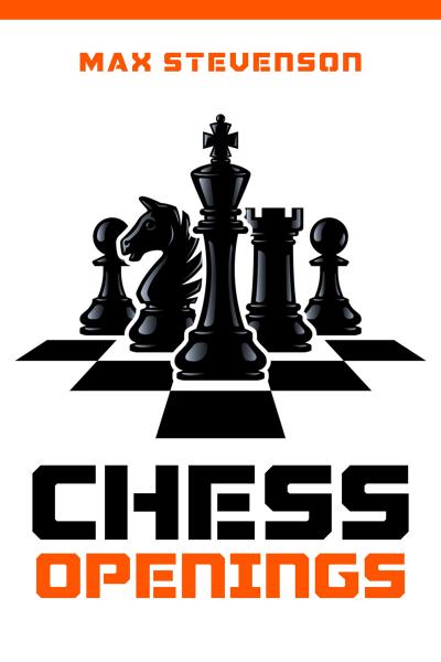 Chess for Beginners: A Comprehensive Guide to Chess Openings