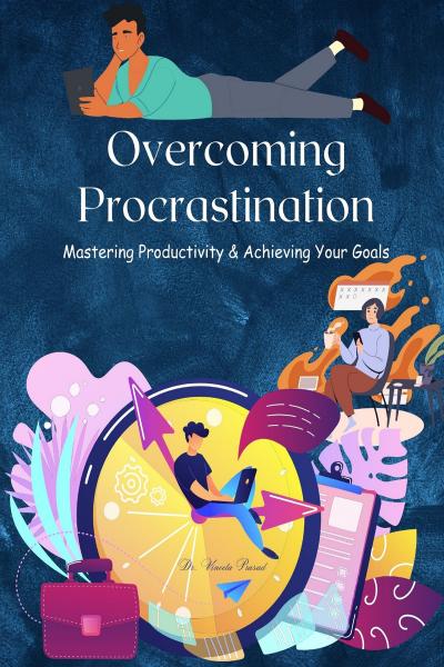 Mastering procrastination