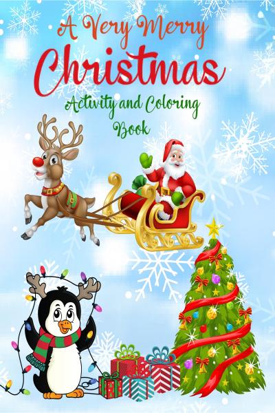 christmas activity book for kids ages 4-8: A Creative Holiday