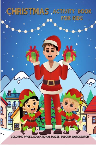 Christmas Activity Book for Kids Ages 6-8: Christmas Coloring Book