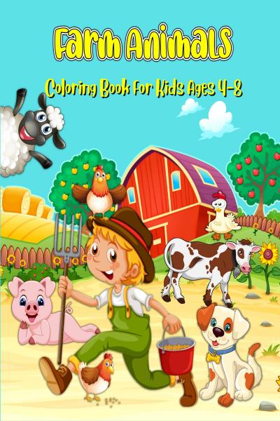 ANIMAL COLORING BOOKS FOR KIDS AGES 4-8: CHILDREN ACTIVITY By