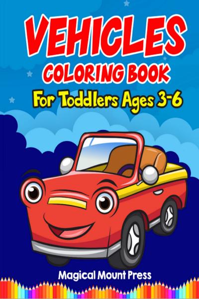 Cool Cars Trucks Trains And Planes Kids Coloring Book: For Boys