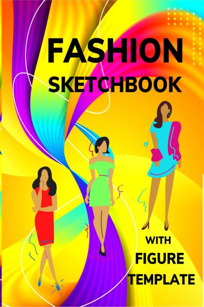 Fashion Design Sketchbook With Figure Templates: Large Female Figure  Template For Sketching and Designing| Fashion Design Books| Gifts for  Anyone And