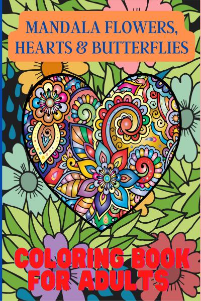 Heart Mandalas: Stress Relieving Coloring Book For Adults