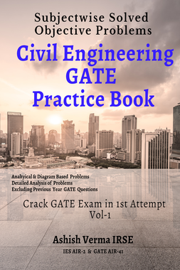 Civil Engineering GATE Practice Book: Subjectwise Solved Objective Problems -Vol I