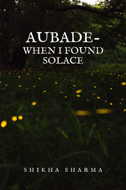 Aubade-When I Found Solace