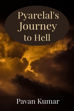 Pyarelal's Journey to Hell