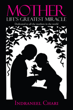 Mother - Life's greatest miracle