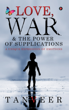 Love, War & the Power of Supplications