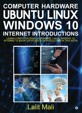 Computer hardware, Ubuntu Linux, Windows 10 & Internet Introductions