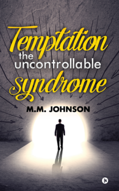Temptation the Uncontrollable Syndrome