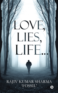 Love, Lies, Life...