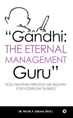 “Gandhi: The Eternal Management Guru”