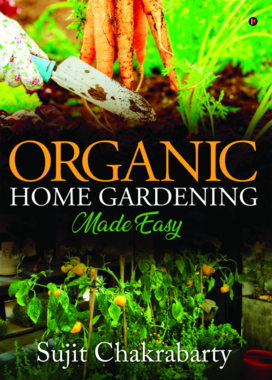 Organic Home Gardening Made Easy