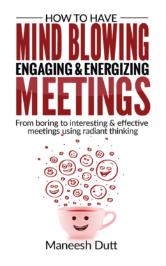 How to Have Mind Blowing, Engaging & Energizing Meetings