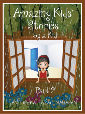 Amazing Kids' Stories by a Kid Part 2