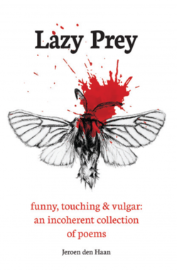 Lazy Prey: 120 funny, touching and vulgar poems