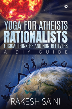 Yoga for Atheists, Rationalists, Logical Thinkers and Non-Believers