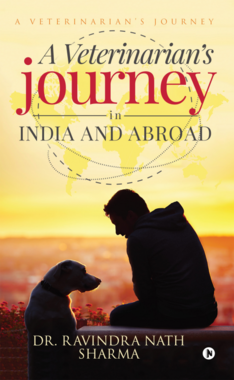 A Veterinarian’s journey in India and abroad