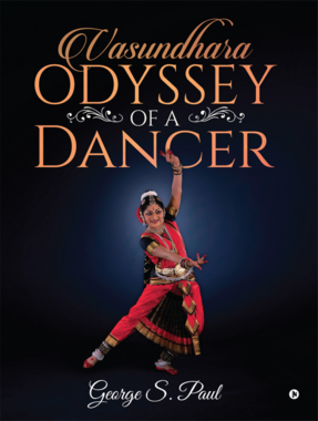 Vasundhara - Odyssey of a Dancer