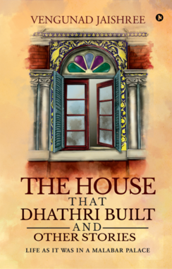 The House that Dhathri Built and Other Stories