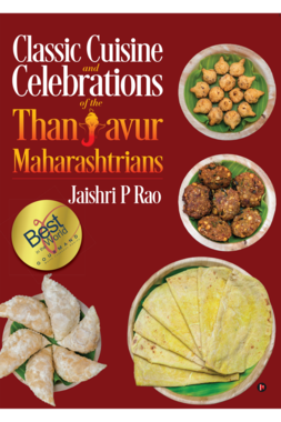 Classic Cuisine and Celebrations of the Thanjavur Maharashtrians