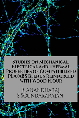 Studies on Mechanical, Electrical and Thermal Properties of Compatibilized PLA\ABS Blends Reinforced with Wood Flour