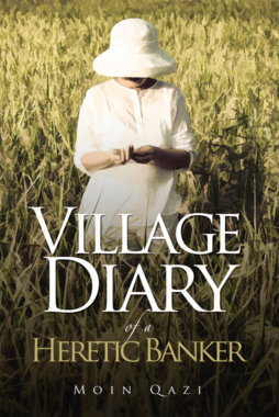Village Diary of a Heretic Banker
